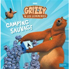 Camping sauvage : Grizzy & les lemmings : Couverture souple