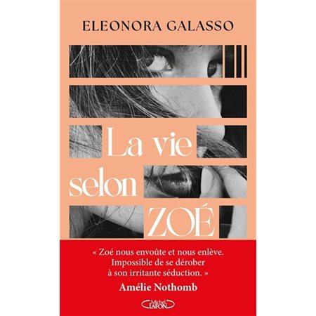 La vie selon Zoé : Roman