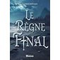 Le règne final : 15-17