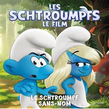 Le Schtroumpf sans-nom : Les Schtroumpfs, le film : Couverture souple