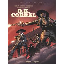 OK Corral : La véritable histoire du Far-West : Bande dessinée
