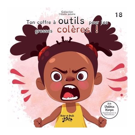 Ton coffre à outils pour les grosses colères ! : Collection l'étoile polaire : Couverture souple
