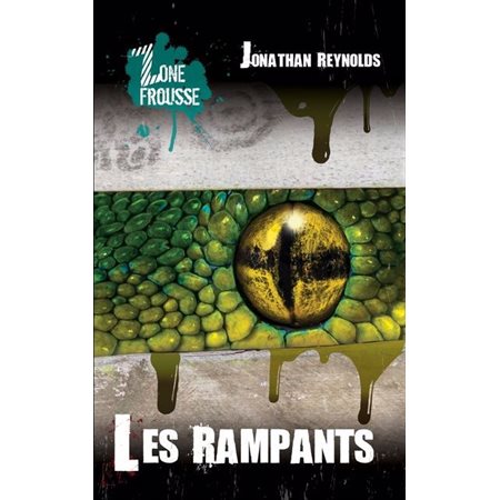 Les Rampants : Zone Frousse : 9-11