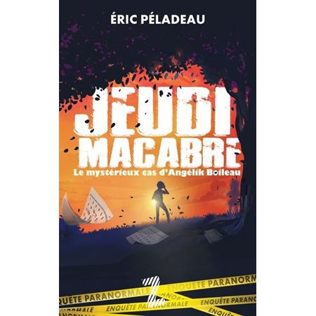 Jeudi macabre : Le mystérieux cas d'Angélik Boileau : 12-14