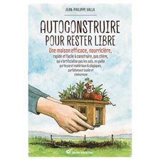 Autoconstruire pour rester libre