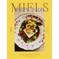 MIELS : La cuisine au miel