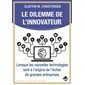 Le dilemme de l'innovateur : lorsque les nouvelles technologies sont à l'origine de l'échec de grandes entreprises, Les nouveaux managers