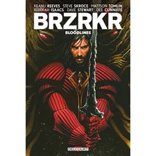 Brzrkr : bloodlines T.01