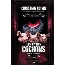 Les 3 p'tits cochons : Les contes interdits : Le roman graphique : Bande dessinée : PAV