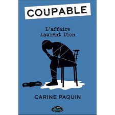 L'affaire Laurent Dion : Coupable : 9-11