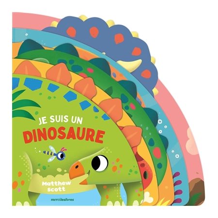 Je suis un dinosaure : Je suis ... : Livre cartonné