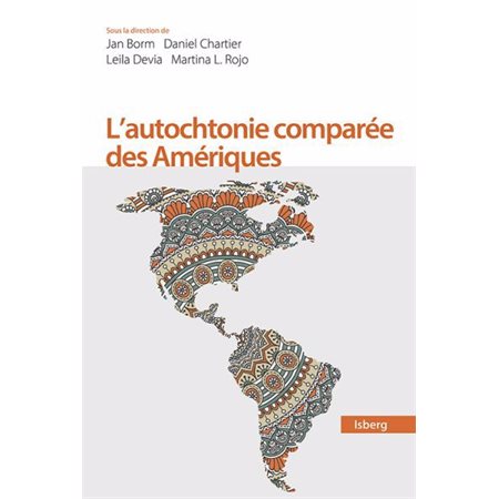 L'autochtonie comparée des Amériques : Droit et représentations culturelles : Isberg
