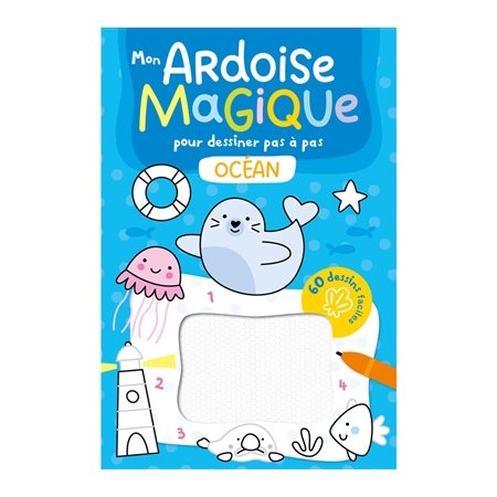 L'Océan : Mon ardoise magique pour dessiner pas à pas : 60 dessins faciles