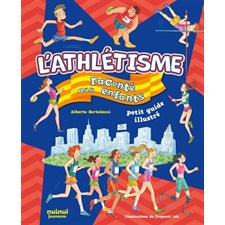 L'athlétisme raconté aux enfants : Petit guide illustré