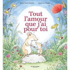 Tout l'amour que j'ai pour toi : Couverture rigide
