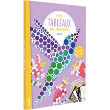 Nature : Mes tableaux au numéro : 20 tableaux; + de 8000 stickers : 8 ans et +