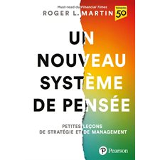 Un nouveau système de pensée : Petites leçons de stratégie et de management