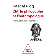 L'IA, le philosophe et l'anthropologue : Klara, Raphaël et Pascal