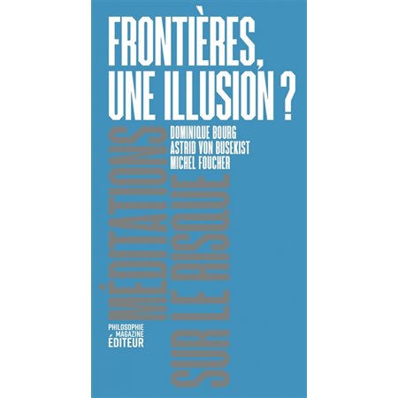 Frontières, une illusion ? : Méditations sur le risque
