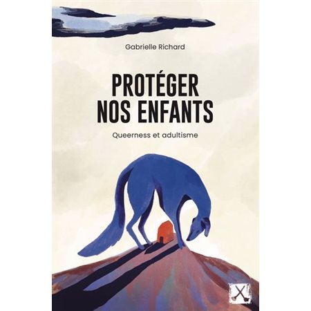 Protéger nos enfants : Queerness et adultisme