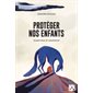 Protéger nos enfants : Queerness et adultisme