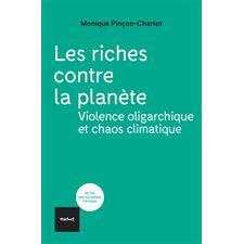 Les riches contre la planète : violence oligarchique et chaos climatique