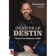 Déjouer le destin : Parcours d'un entrepreneur résilient