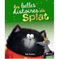 Les belles histoires de Splat : Splat et Harry la souris, amis pour la vie !; Splat n'aime pas perdre !; Splat chante faux !; Bonne nuit, Splat : Couverture rigide