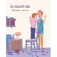 Sa casquette rose : Tourne-pierre : Couverture rigide
