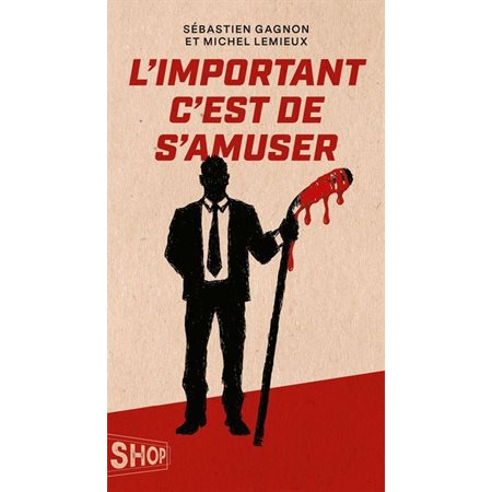 L'important c'est de s'amuser : La Shop