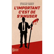L'important c'est de s'amuser : La Shop