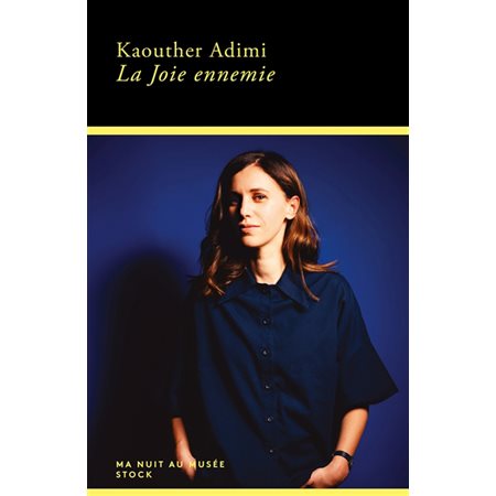 La joie ennemie : Ma nuit au musée