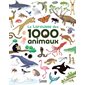 Le Larousse des 1 000 animaux : Larousse jeunesse : Livre cartonné