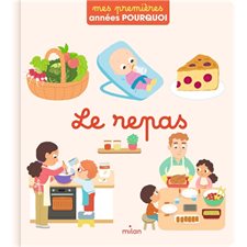 Le repas : Mes premières années pourquoi