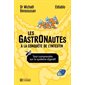 Les gastronautes à la conquête de l'intestin : Tout comprendre sur le système digestif : Bande dessinée