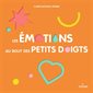 Les émotions au bout des petits doigts : Livre cartonné