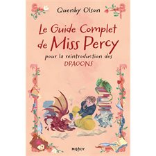 Miss Percy T.03 : Le guide complet de Miss Percy pour la réintroduction des dragons : FAN