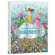 Où sont cachées les sirènes ? : Cherche et trouve
