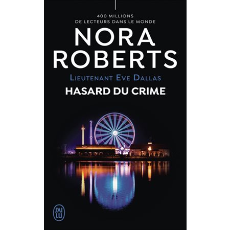 Lieutenant Eve Dallas T.58 : Hasard du crime : POL