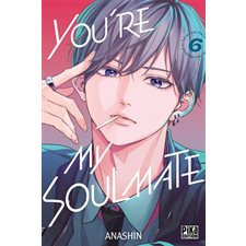 You're my soulmate T.06 : Manga : ADO : SHOJO
