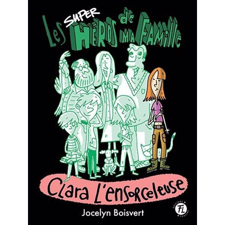 Les superhéros de ma famille T.06 : Clara l'ensorceleuse : 9-11