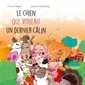Le chien qui voulait un dernier câlin : La ferme de la Haute-Cour : Couverture rigide