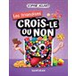 Les friandises : Crois-le ou non