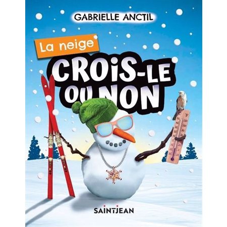 La neige : Crois-le ou non