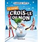 La neige : Crois-le ou non