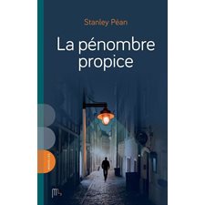 La Pénombre propice : Stanley Péan arrive en force avec ces 25 nouvelles qui, comme toujours chez cet auteur, nous font voyager à travers plusieurs univers,