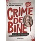 Crime de bine : 12 cas de true crime 100 % québécois et canadiens