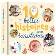 10 belles histoires sur les émotions : Recueils p'tits albums : Couverture rigide