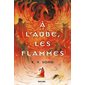 A l'aube, les flammes : Fantasy
