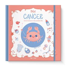 Bébé Cancer : Livre de naissance et des premières fois : 21 juin-22 juillet : Bébé astro